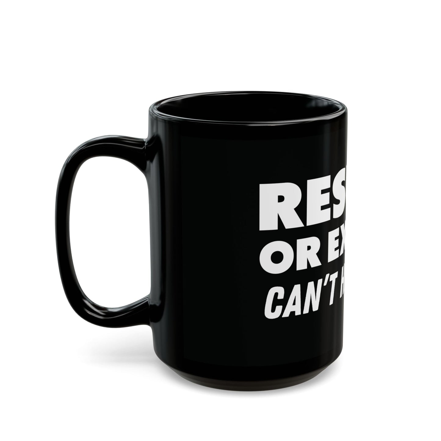 Results or Excuses Black Mug (15oz)