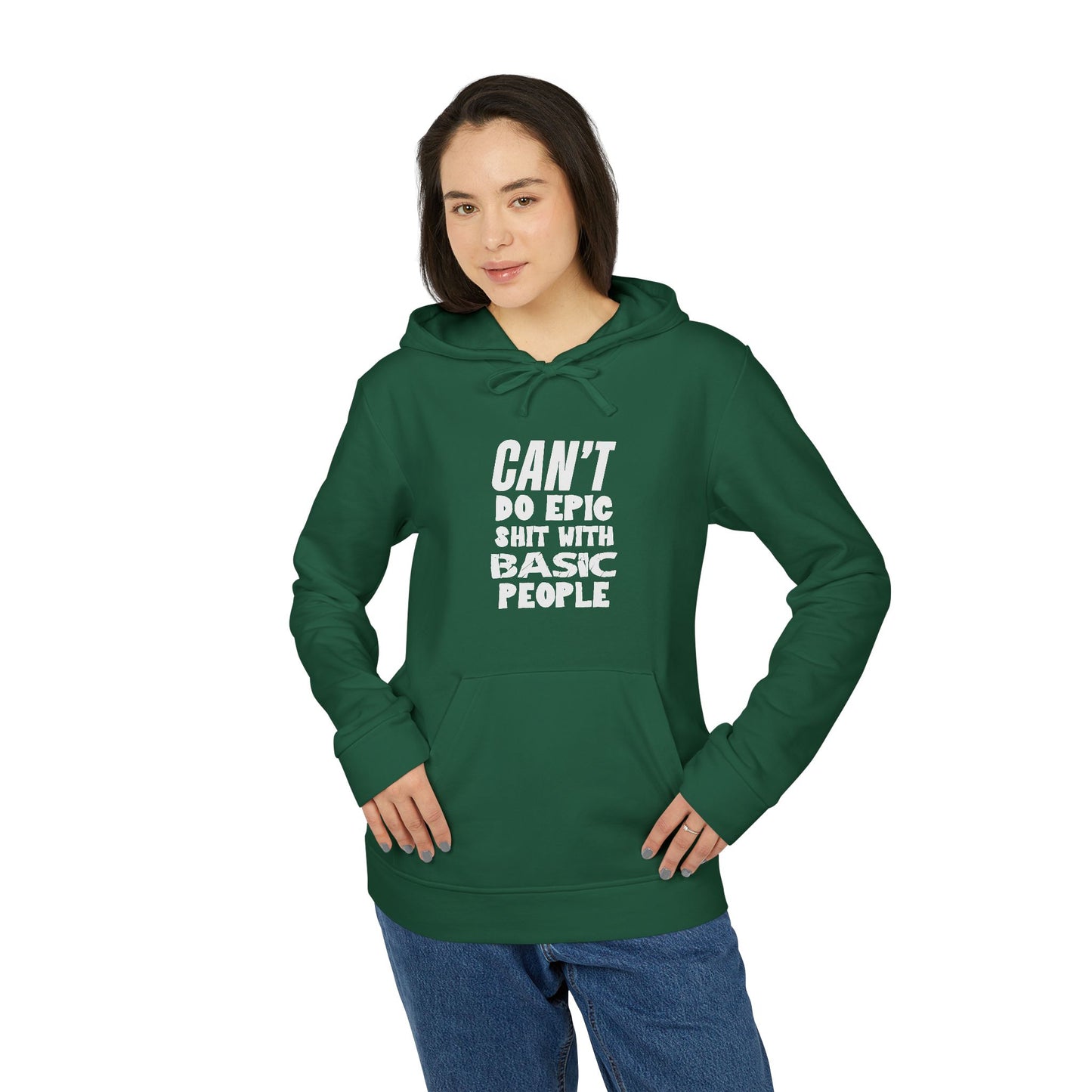 Can't do Epic Shit with Basic People adidas Motivational Hoodie