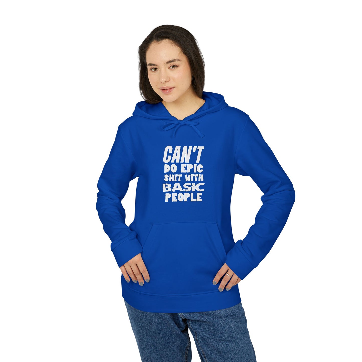 Can't do Epic Shit with Basic People adidas Motivational Hoodie