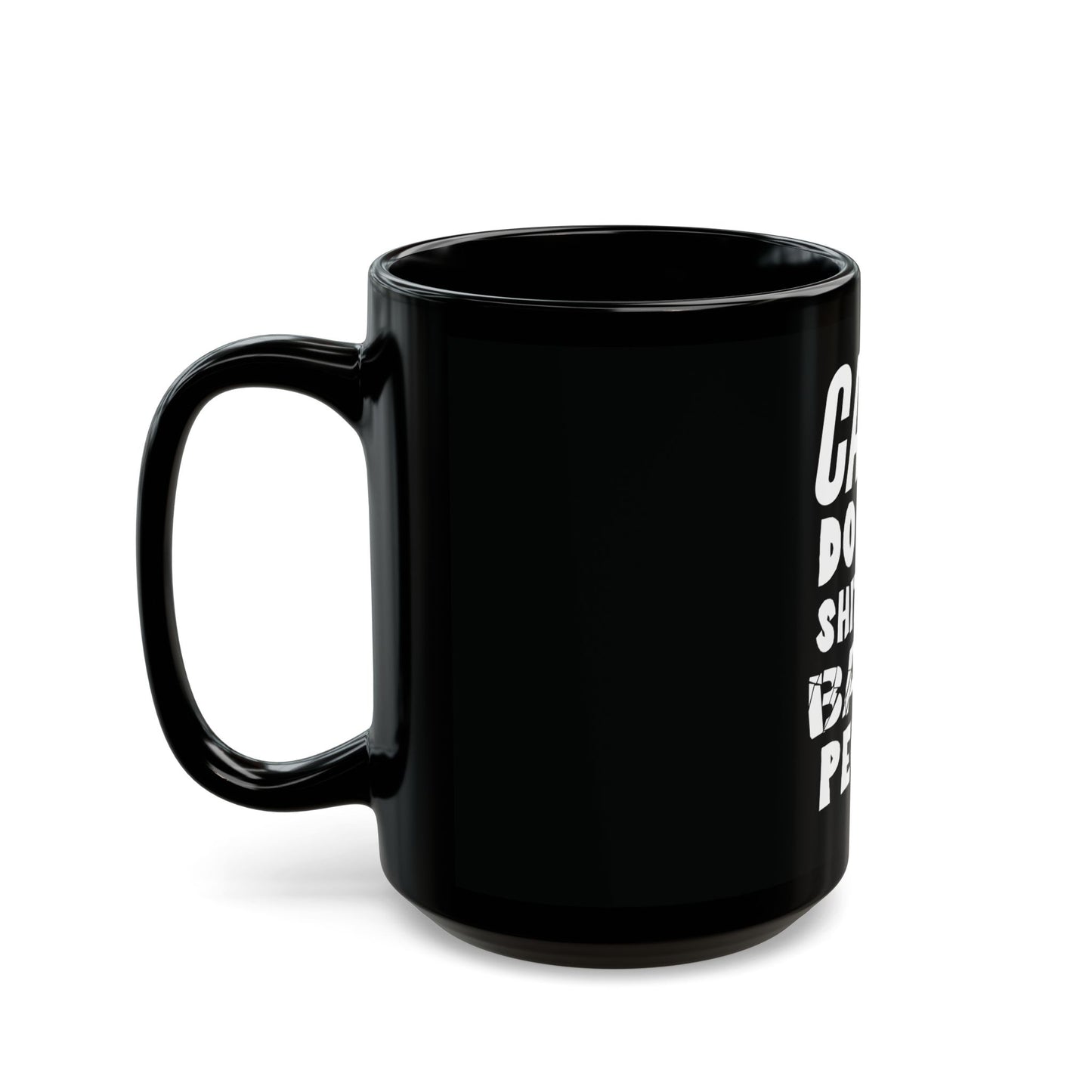 Can't Do Epic Shit with Basic People Black Mug (15oz)