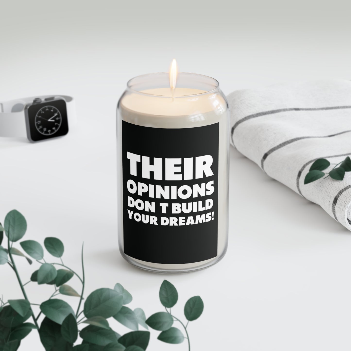 Their Opinions Don't Build Your Dreams! Scented  Motivational Candle, 13.75oz