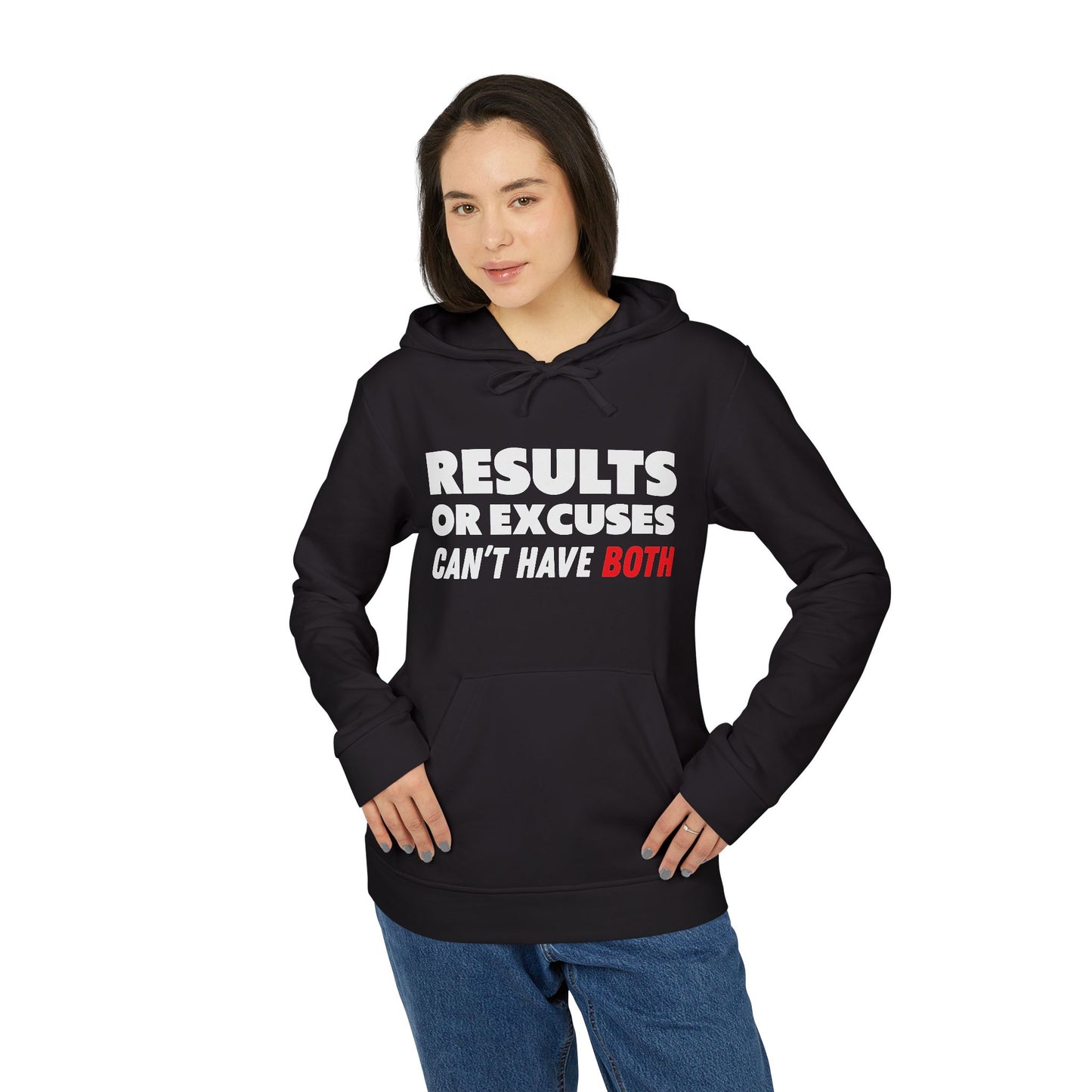 Results or Excuses Can't Have Both adidas Unisex Fleece Hoodie