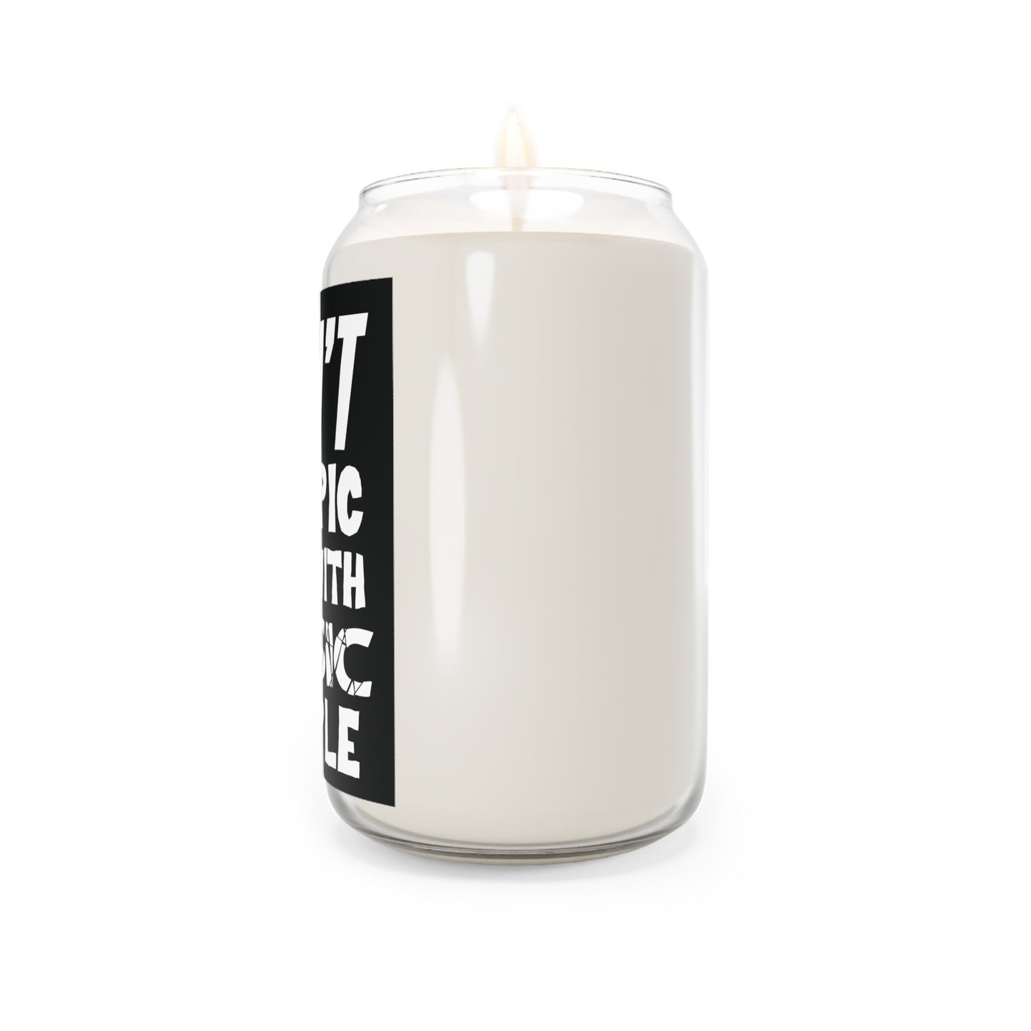 Can't Do Epic Shit with Basic People Scented  Motivational Candle, 13.75oz