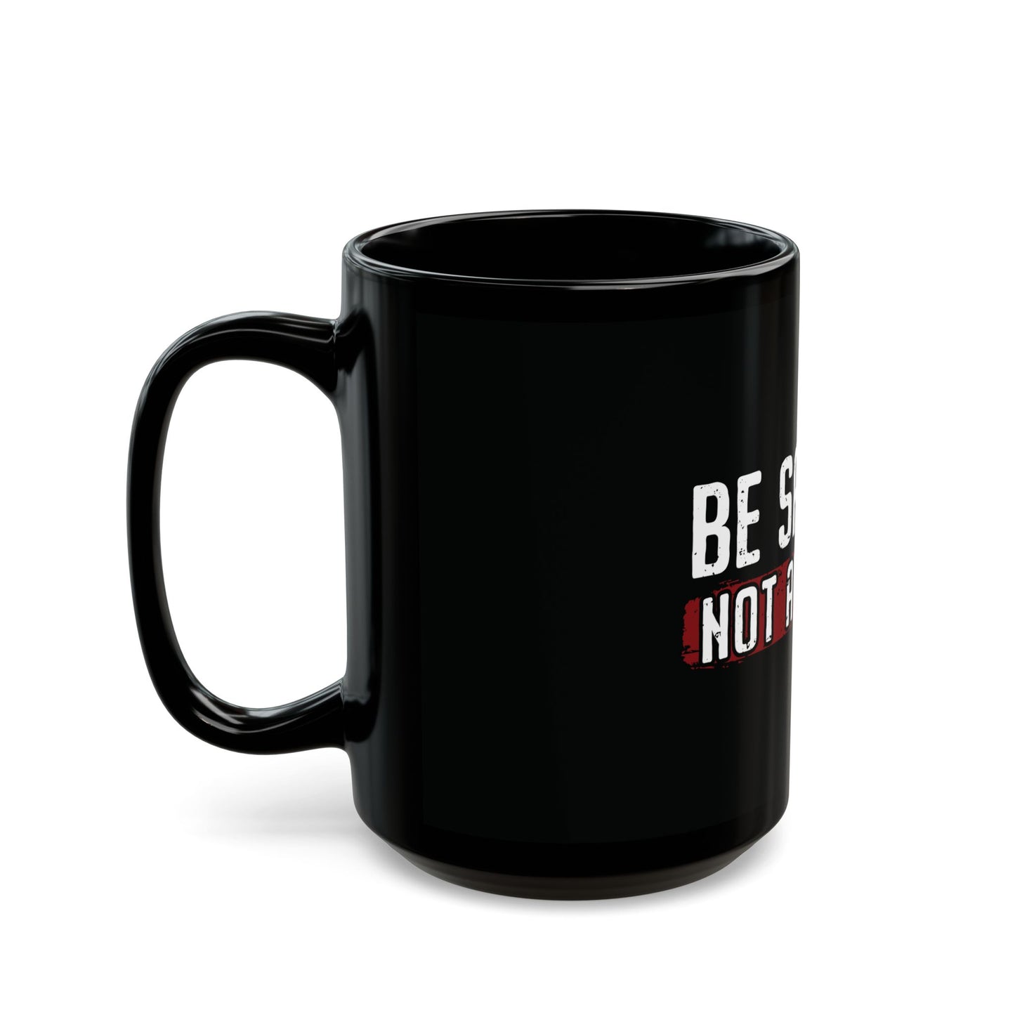 Be Savage Not Average Black Mug (15oz)