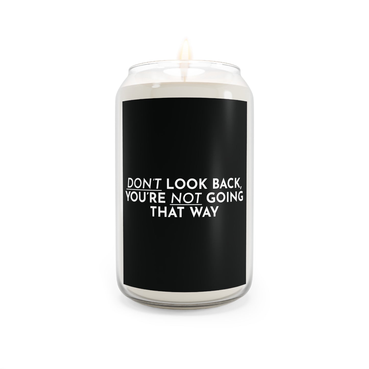 Don't Look Back! Scented  Motivational Candle, 13.75oz