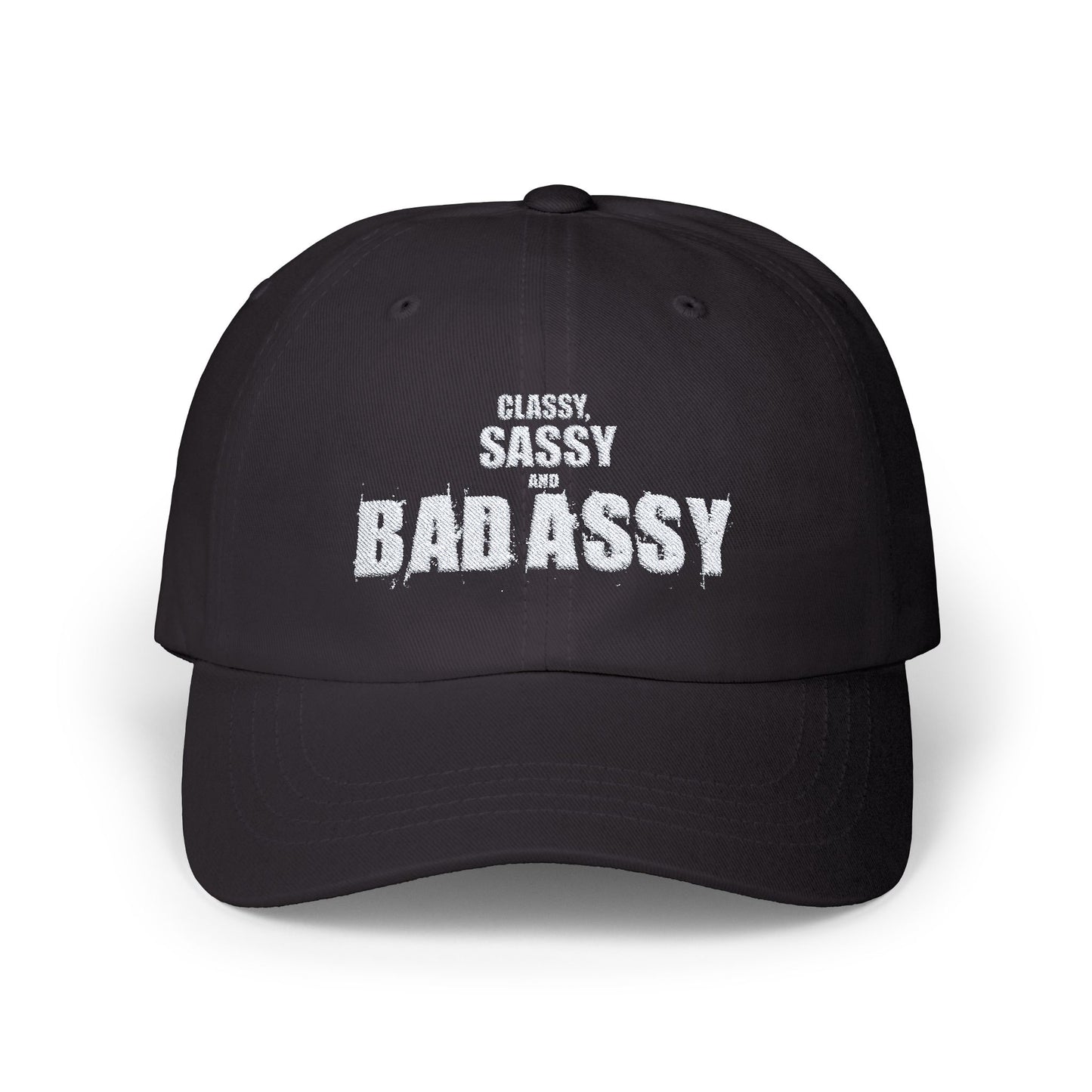 Classy Sassy and Bad Assy Cap