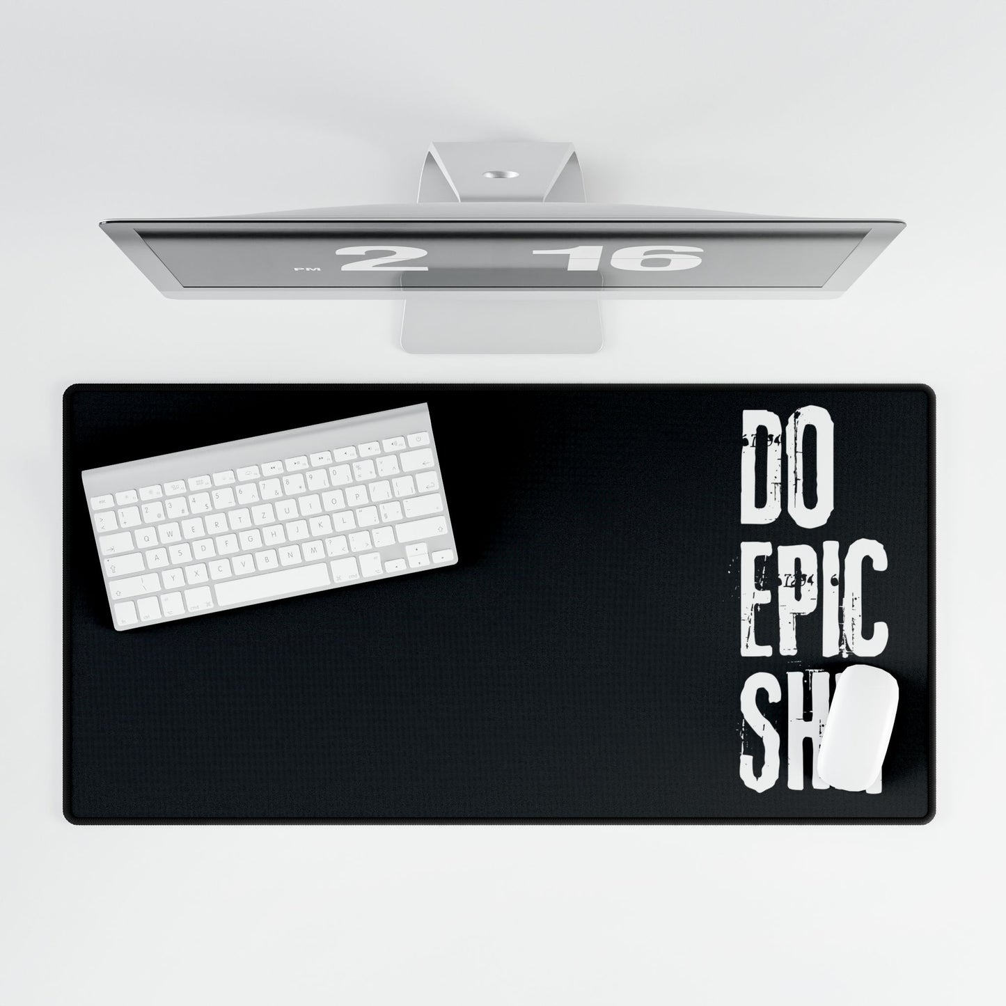 Do Epic Shit Motivational Desk Mat