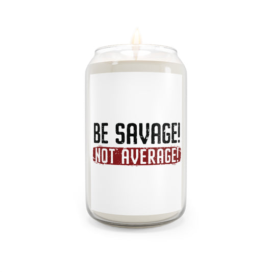 Be Savage Scented Motivational Candle, 13.75oz